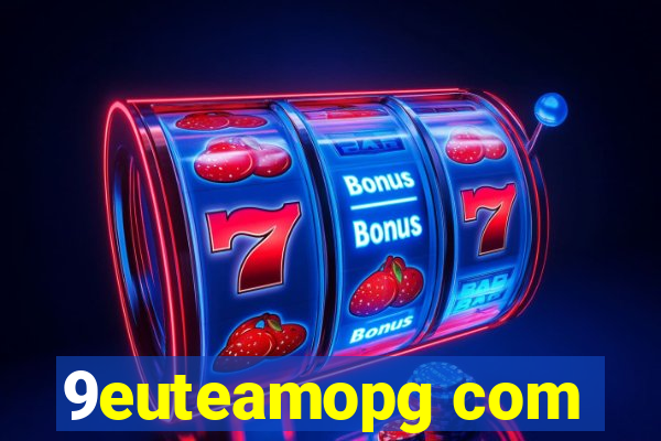 9euteamopg com